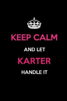 Book cover for Keep Calm and Let Karter Handle It