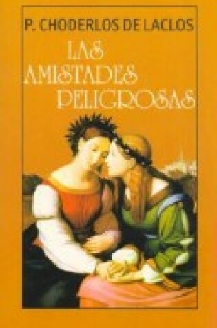 Cover of Las Amistades Peligrosas