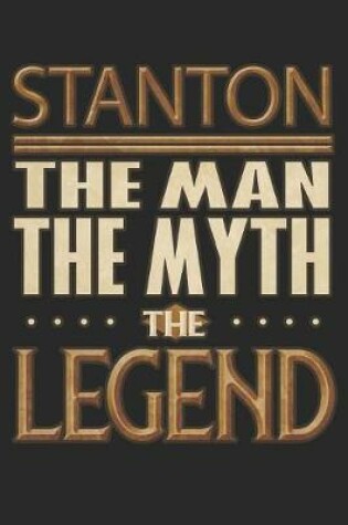 Cover of Stanton The Man The Myth The Legend