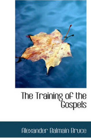 Cover of The Training of the Gospels