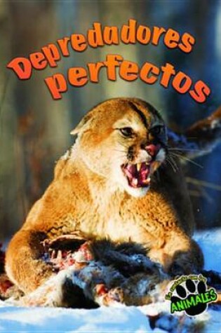 Cover of Depredadores Perfectos (Perfect Predators)