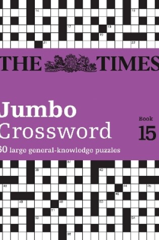 Cover of The Times 2 Jumbo Crossword Book 15