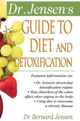 Cover of Dr. Jensen's Guide to Diet and Detoxification