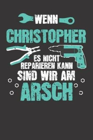 Cover of Wenn CHRISTOPHER es nicht reparieren kann