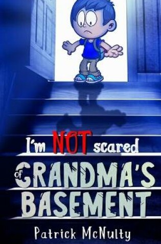 Cover of I'm Not Scared of Grandma's Basement