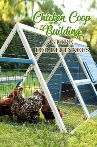 Cover of Chicken Coop Building