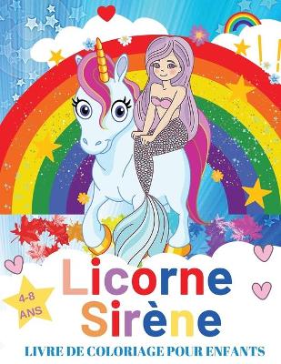 Book cover for Licorne Sirene Livre De Coloriage pour enfants de 4 a 8 ans