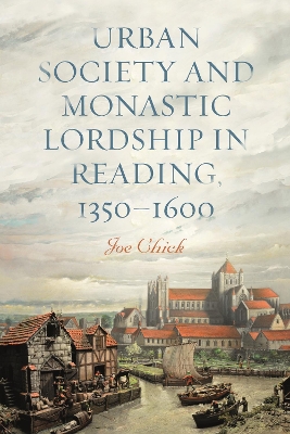 Book cover for Urban Society and Monastic Lordship in Reading, 1350-1600