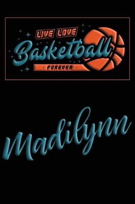 Book cover for Live Love Basketball Forever Madilynn