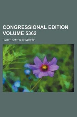 Cover of Congressional Edition Volume 5362