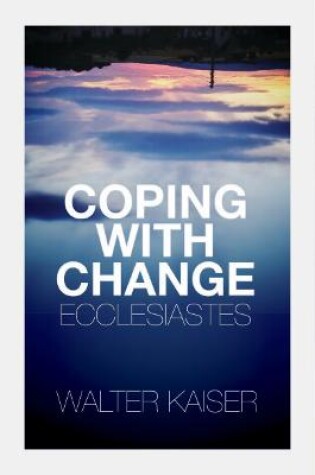 Cover of Coping With Change - Ecclesiastes