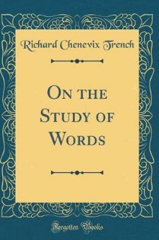 Cover of On the Study of Words (Classic Reprint)