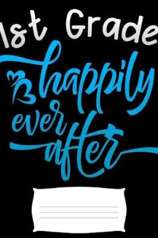 Cover of 1st grade happily ever after