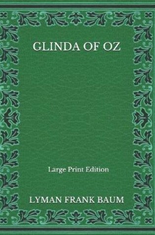 Cover of Glinda Of Oz - Large Print Edition