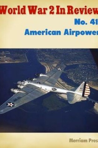 Cover of World War 2 In Review No. 41: American Airpower