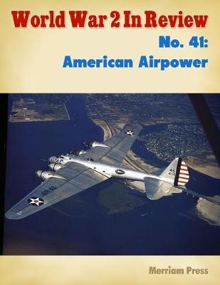 Book cover for World War 2 In Review No. 41: American Airpower