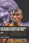 Book cover for Kobe Bryant All Matches All Statistics Encyclopedia Season 4 1999-2000