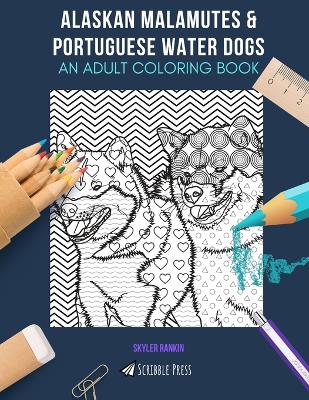 Book cover for Alaskan Malamutes & Portuguese Water Dogs