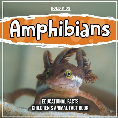 Book cover for Amphibians Educational Facts Children's Animal Fact Book