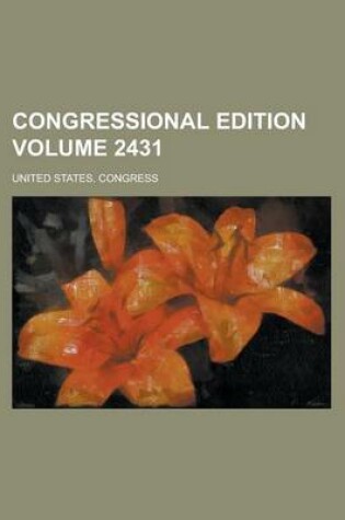 Cover of Congressional Edition Volume 2431