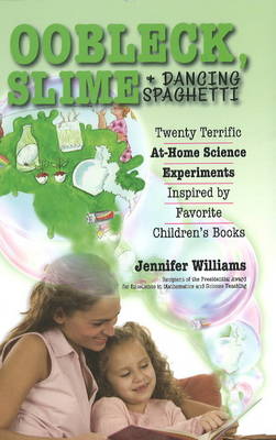 Book cover for Oobleck, Slime & Dancing Spaghetti