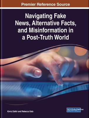 Cover of Navigating Fake News, Alternative Facts, and Misinformation in a Post-Truth World