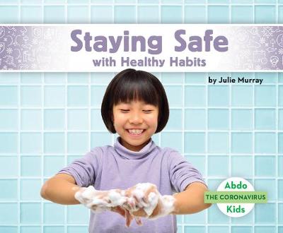 Cover of Staying Safe with Healthy Habits