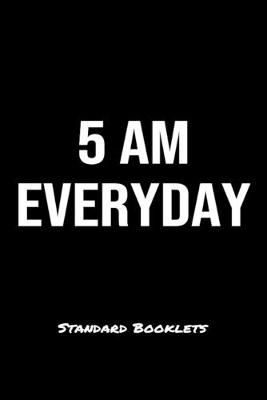 Book cover for 5 Am Everyday Standard Booklets