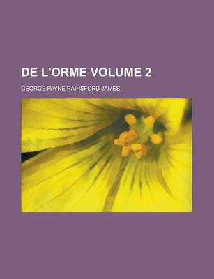 Book cover for de L'Orme Volume 2