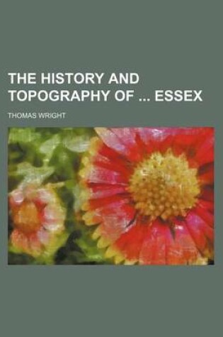 Cover of The History and Topography of Essex