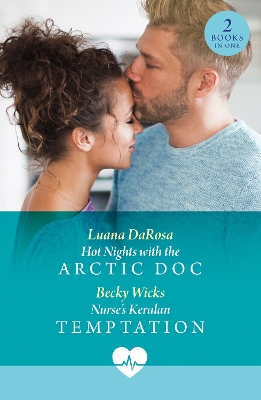 Book cover for Hot Nights With The Arctic Doc / Nurse's Keralan Temptation