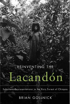 Book cover for Reinventing the Lacandon