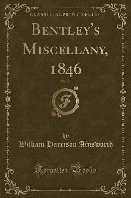 Book cover for Bentley's Miscellany, 1846, Vol. 20 (Classic Reprint)