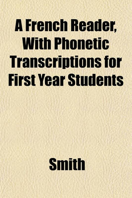 Book cover for A French Reader, with Phonetic Transcriptions for First Year Students