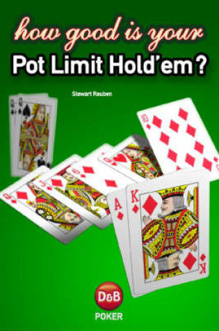 Cover of How Good is Your Pot Limit Hold'Em?