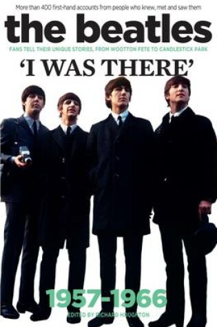Cover of The Beatles: I Was There