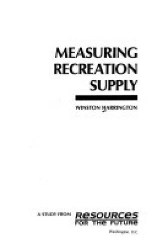 Cover of Measuring Recreation Supply