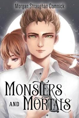 Cover of Monsters and Mortals (The Hunter and The Bringer duology Book 2)