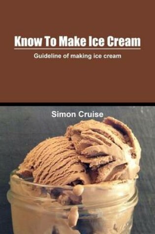 Cover of Know to Make Ice Cream