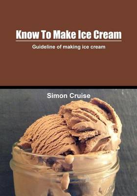 Cover of Know to Make Ice Cream