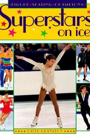 Cover of Superstars on Ice: Figure Skating Champions