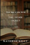 Book cover for The Train Ticket