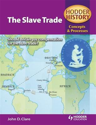 Book cover for Hodder History Concepts and Processes: The Slave Trade