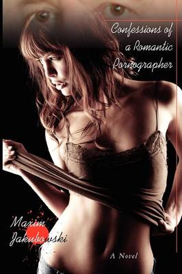Book cover for Confessions of a Romantic Pornographer