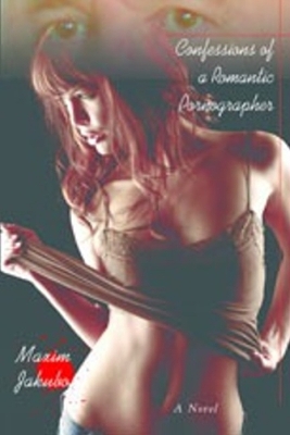 Book cover for Confessions of a Romantic Pornographer