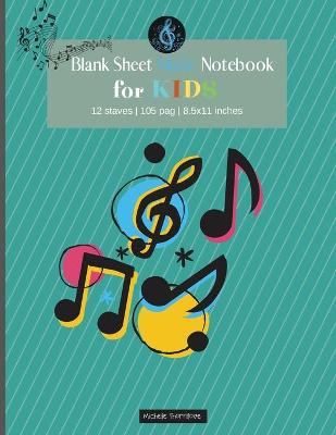 Book cover for Blank Sheet Music Notebook for Kids