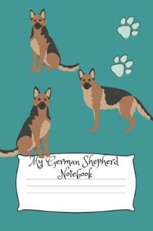 Cover of My German Shepherd Notebook