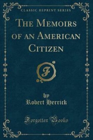 Cover of The Memoirs of an American Citizen (Classic Reprint)