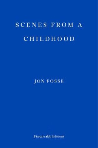 Cover of Scenes from a Childhood — WINNER OF THE 2023 NOBEL PRIZE IN LITERATURE
