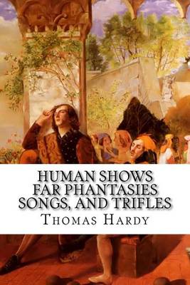 Book cover for Human Shows Far Phantasies Songs, and Trifles